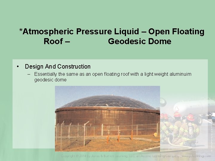 *Atmospheric Pressure Liquid – Open Floating Roof – Geodesic Dome • Design And Construction
