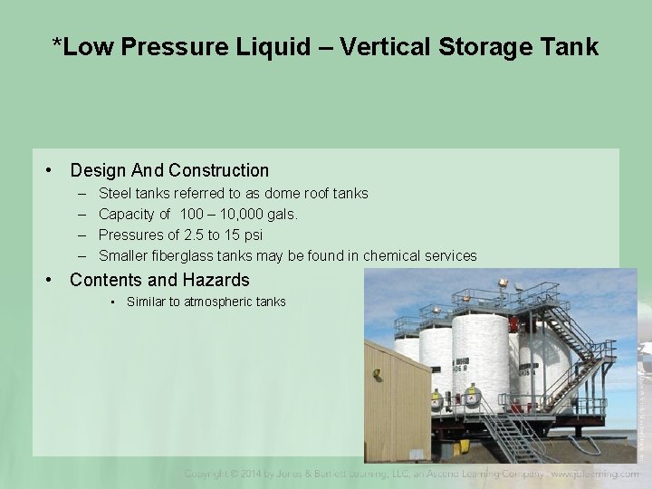 *Low Pressure Liquid – Vertical Storage Tank • Design And Construction – – Steel