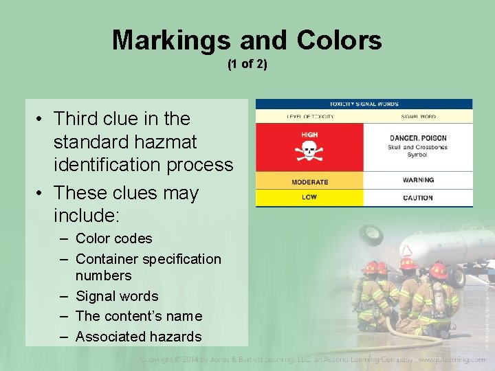 Markings and Colors (1 of 2) • Third clue in the standard hazmat identification