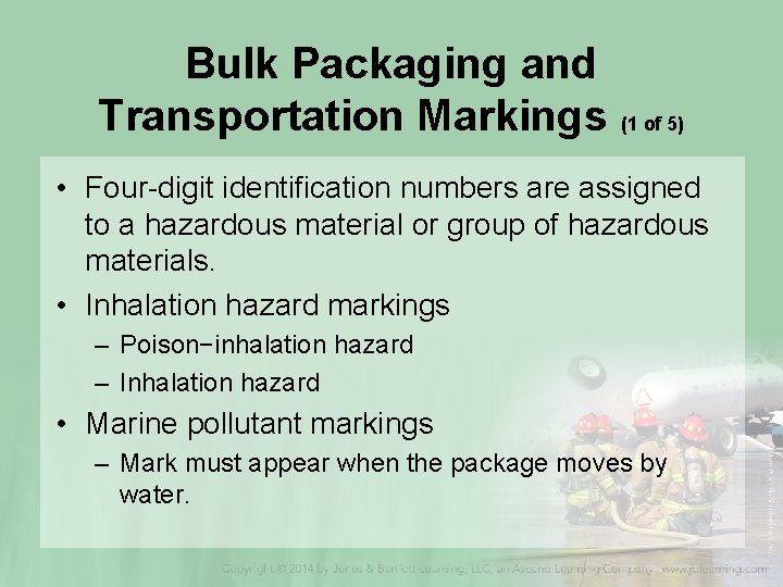 Bulk Packaging and Transportation Markings (1 of 5) • Four-digit identification numbers are assigned
