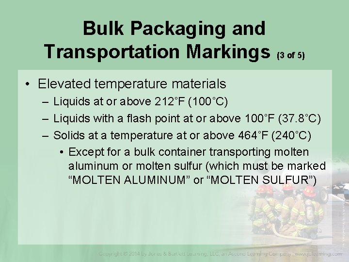 Bulk Packaging and Transportation Markings (3 of 5) • Elevated temperature materials – Liquids