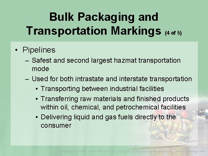 Bulk Packaging and Transportation Markings (4 of 5) • Pipelines – Safest and second