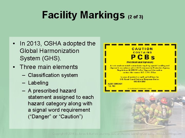 Facility Markings (2 of 3) • In 2013, OSHA adopted the Global Harmonization System