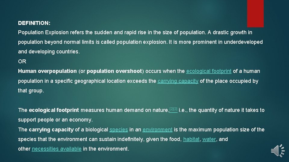 DEFINITION: Population Explosion refers the sudden and rapid rise in the size of population.