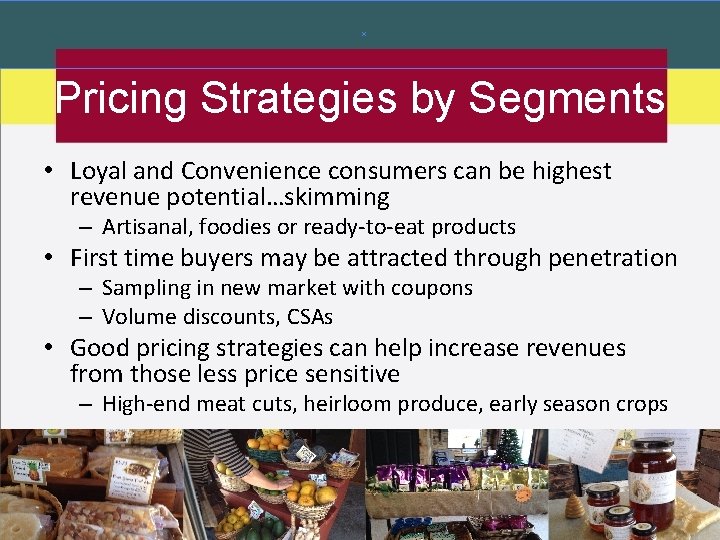 Pricing Strategies by Segments • Loyal and Convenience consumers can be highest revenue potential…skimming