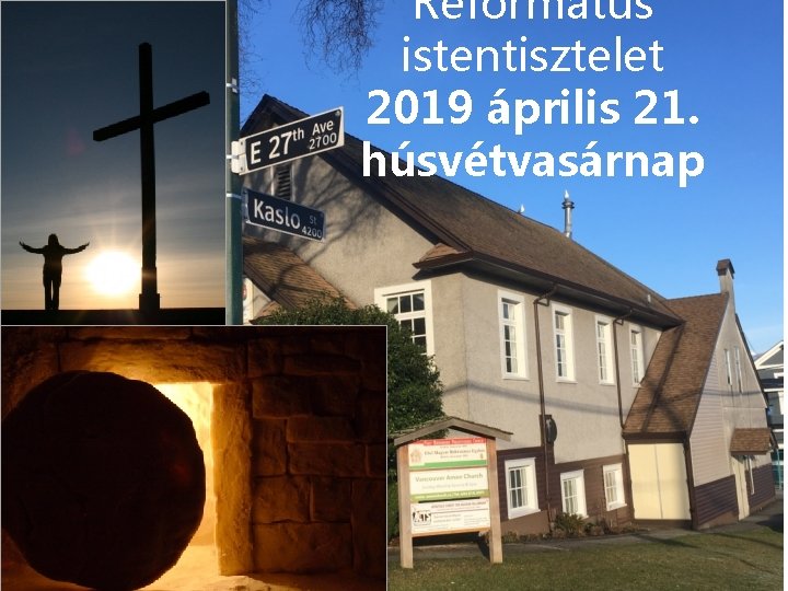 Református istentisztelet 2019 április 21. húsvétvasárnap 