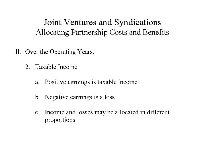 Joint Ventures and Syndications Allocating Partnership Costs and Benefits 