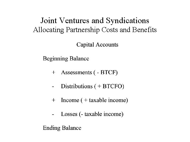 Joint Ventures and Syndications Allocating Partnership Costs and Benefits 