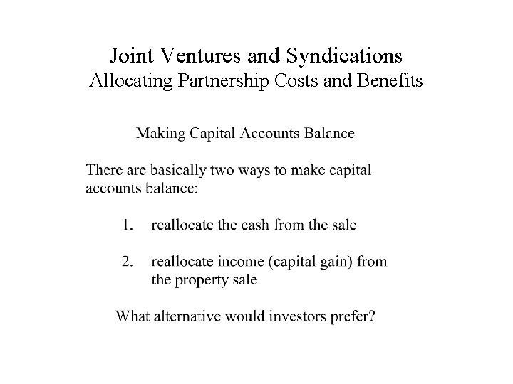 Joint Ventures and Syndications Allocating Partnership Costs and Benefits 