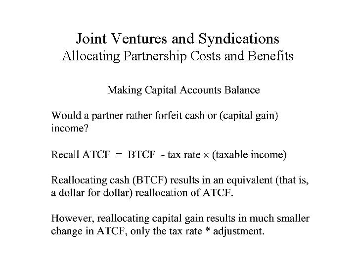 Joint Ventures and Syndications Allocating Partnership Costs and Benefits 