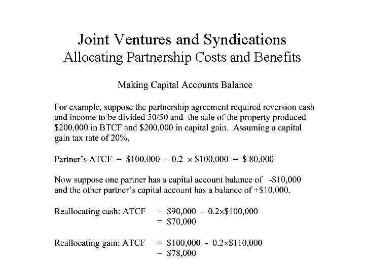 Joint Ventures and Syndications Allocating Partnership Costs and Benefits 