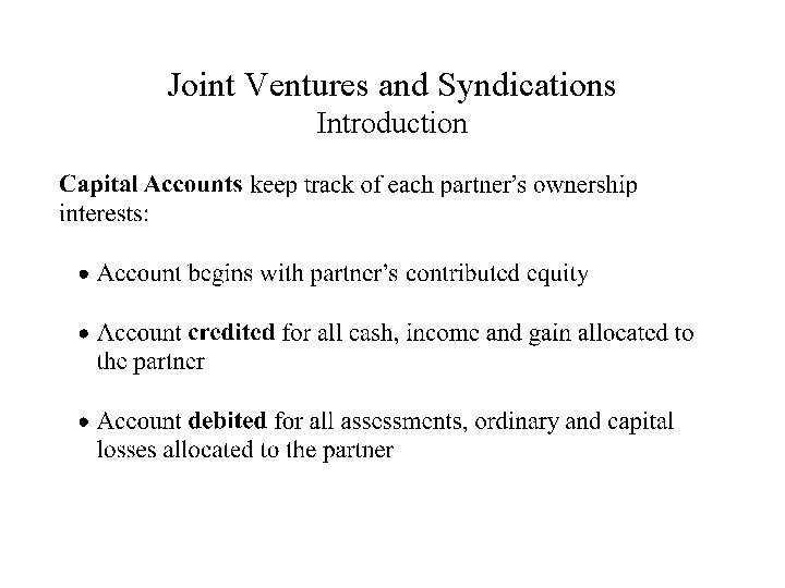 Joint Ventures and Syndications Introduction 