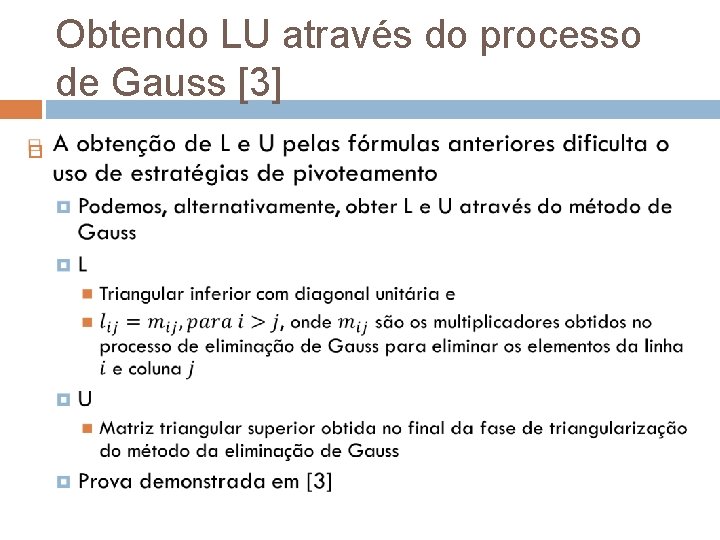 Obtendo LU através do processo de Gauss [3] 