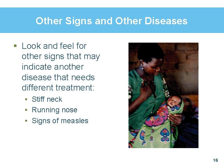 Other Signs and Other Diseases § Look and feel for other signs that may