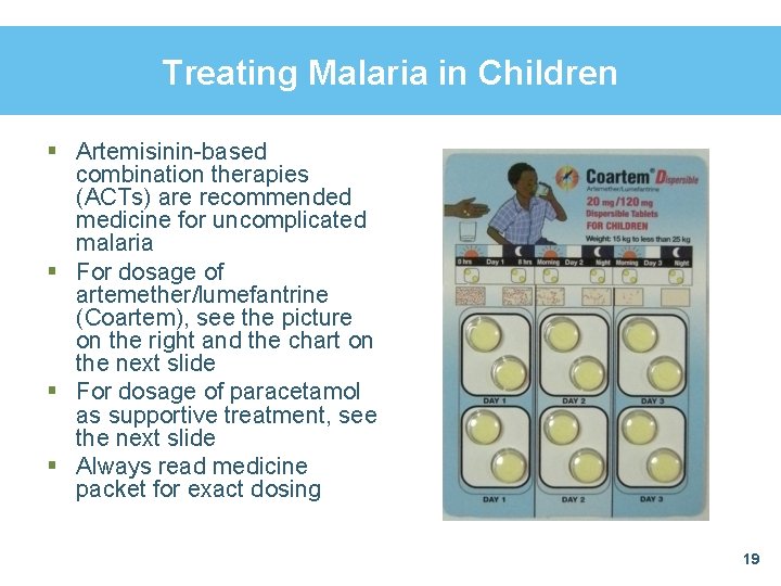Treating Malaria in Children § Artemisinin-based combination therapies (ACTs) are recommended medicine for uncomplicated