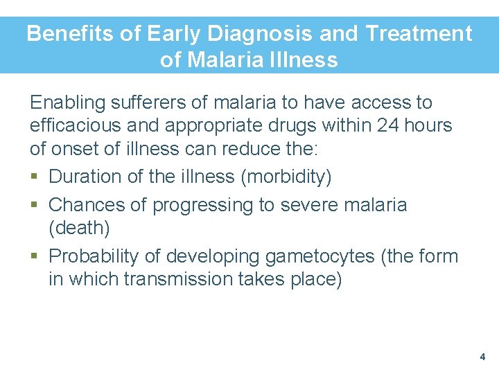 Benefits of Early Diagnosis and Treatment of Malaria Illness Enabling sufferers of malaria to