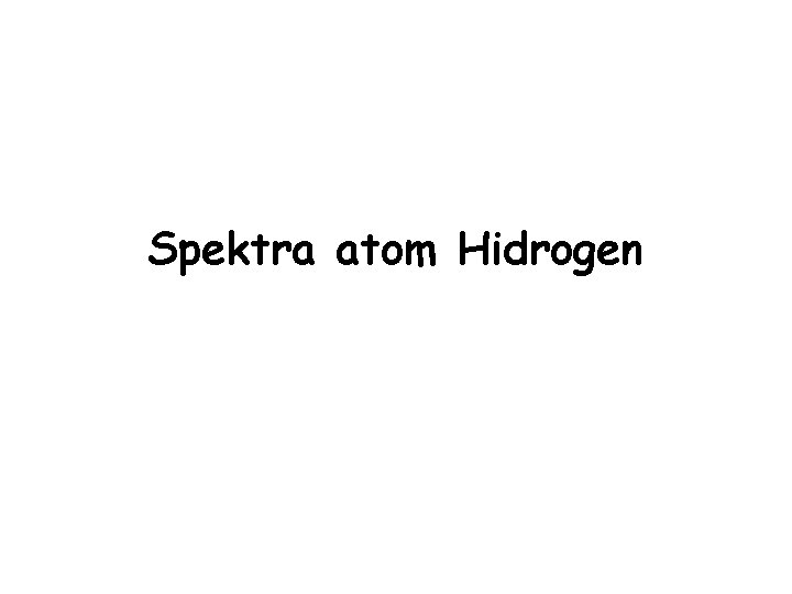 Spektra atom Hidrogen 