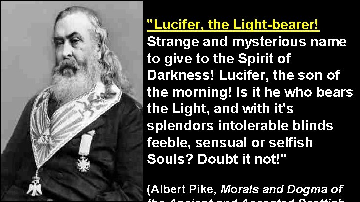 "Lucifer, the Light-bearer! Strange and mysterious name to give to the Spirit of Darkness!