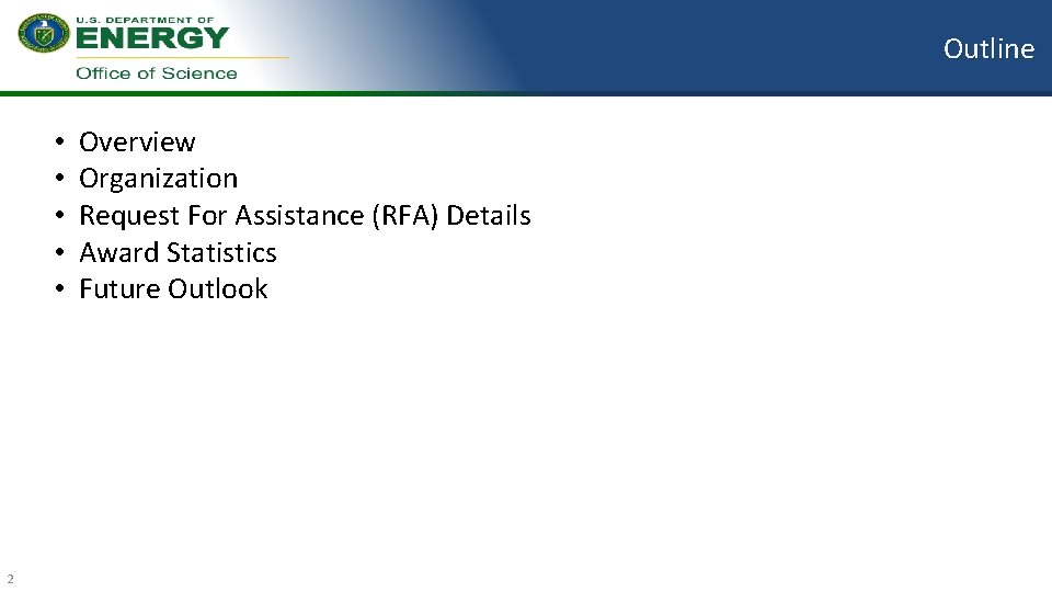 Outline • • • 2 Overview Organization Request For Assistance (RFA) Details Award Statistics