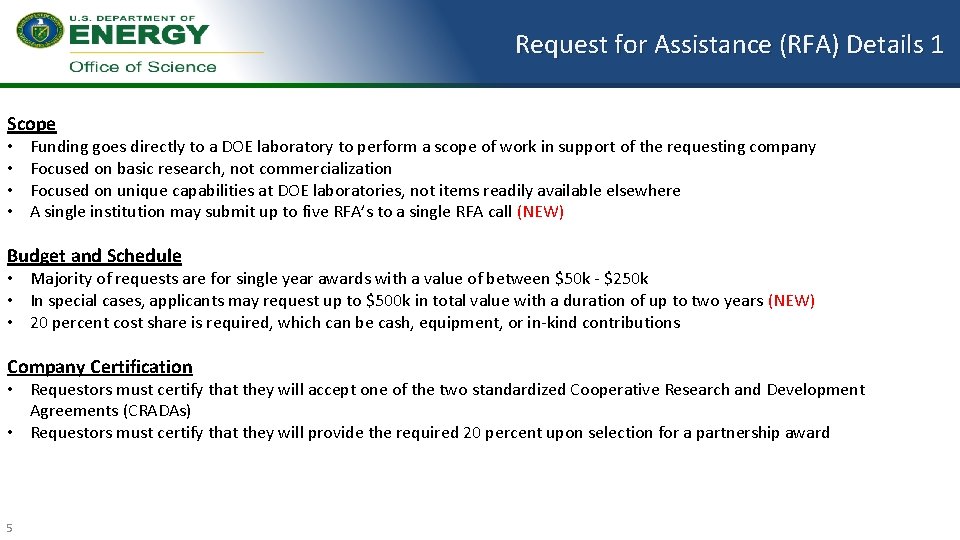 Request for Assistance (RFA) Details 1 Scope • • Funding goes directly to a