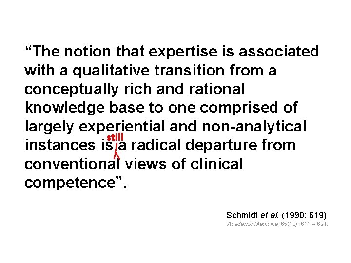 “The notion that expertise is associated with a qualitative transition from a conceptually rich