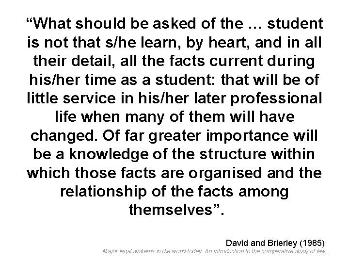 “What should be asked of the … student is not that s/he learn, by