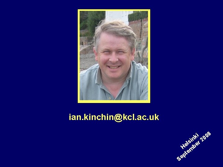 ian. kinchin@kcl. ac. uk i 08 k in r 20 s l e He