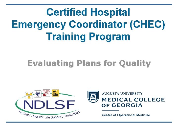 Certified Hospital Emergency Coordinator (CHEC) Training Program Evaluating Plans for Quality 