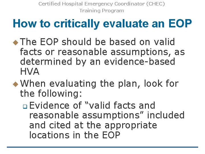 Certified Hospital Emergency Coordinator (CHEC) Training Program How to critically evaluate an EOP u