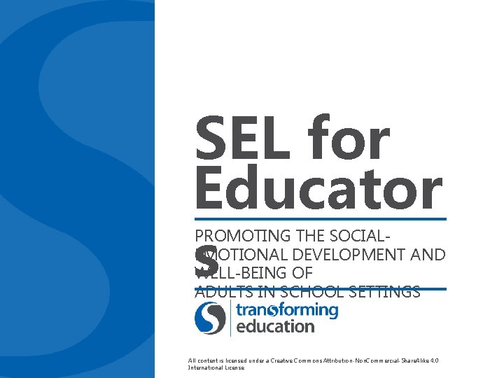 SEL for Educator s PROMOTING THE SOCIALEMOTIONAL DEVELOPMENT AND WELL-BEING OF ADULTS IN SCHOOL