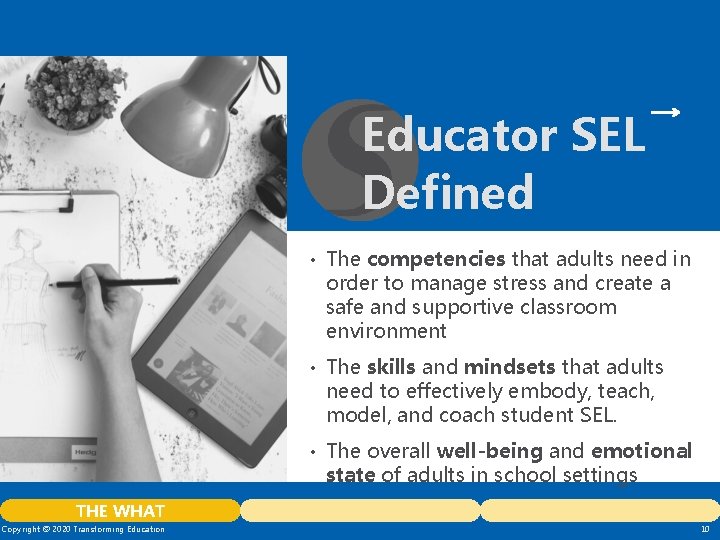 Educator SEL Defined • The competencies that adults need in order to manage stress