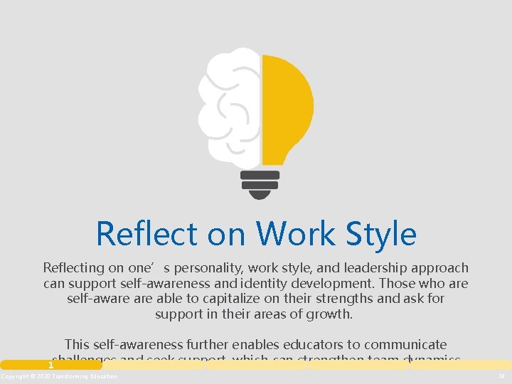 Reflect on Work Style Reflecting on one’s personality, work style, and leadership approach can