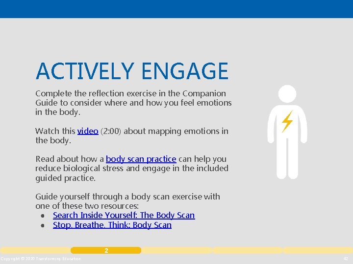 ACTIVELY ENGAGE Complete the reflection exercise in the Companion Guide to consider where and