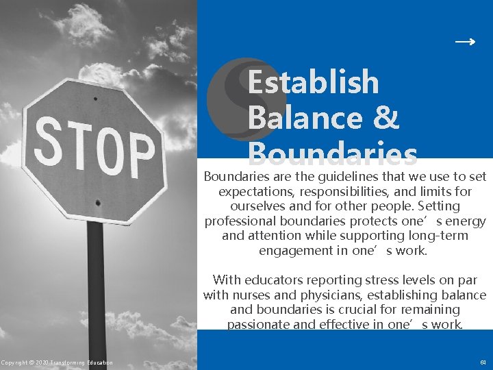 Establish Balance & Boundaries are the guidelines that we use to set expectations, responsibilities,