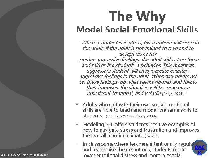 The Why Model Social-Emotional Skills “When a student is in stress, his emotions will