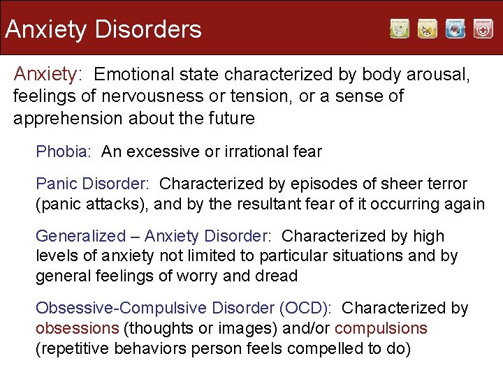 Anxiety Disorders Anxiety: Emotional state characterized by body arousal, feelings of nervousness or tension, Anxiety Disorders Anxiety: Emotional state characterized by body arousal, feelings of nervousness or tension,