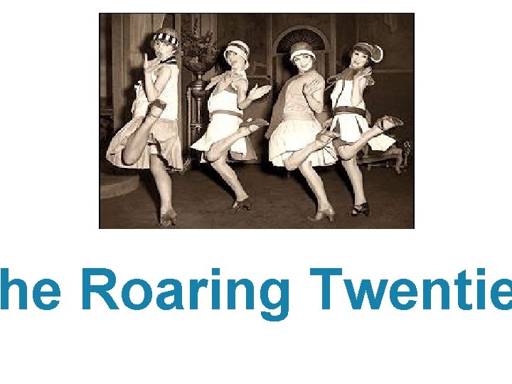 he Roaring Twentie 