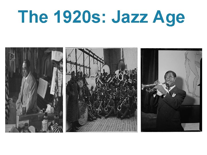 The 1920 s: Jazz Age 
