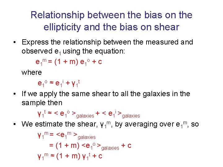 Relationship between the bias on the ellipticity and the bias on shear • Express