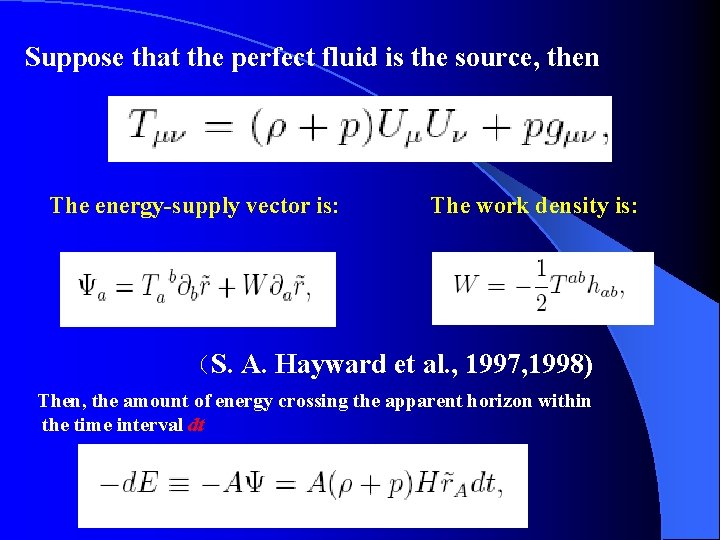 Suppose that the perfect fluid is the source, then The energy-supply vector is: The