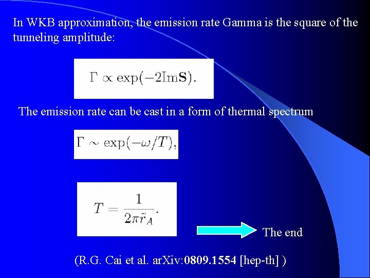 In WKB approximation, the emission rate Gamma is the square of the tunneling amplitude: