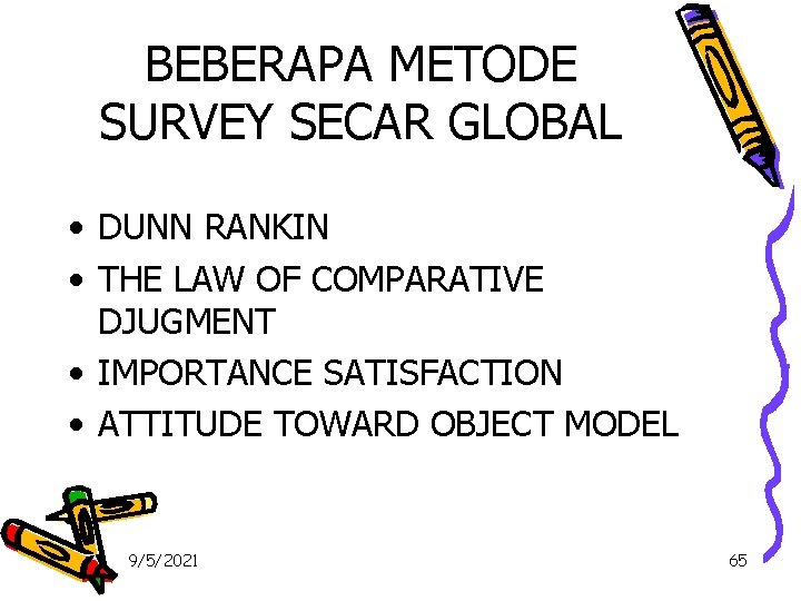 BEBERAPA METODE SURVEY SECAR GLOBAL • DUNN RANKIN • THE LAW OF COMPARATIVE DJUGMENT