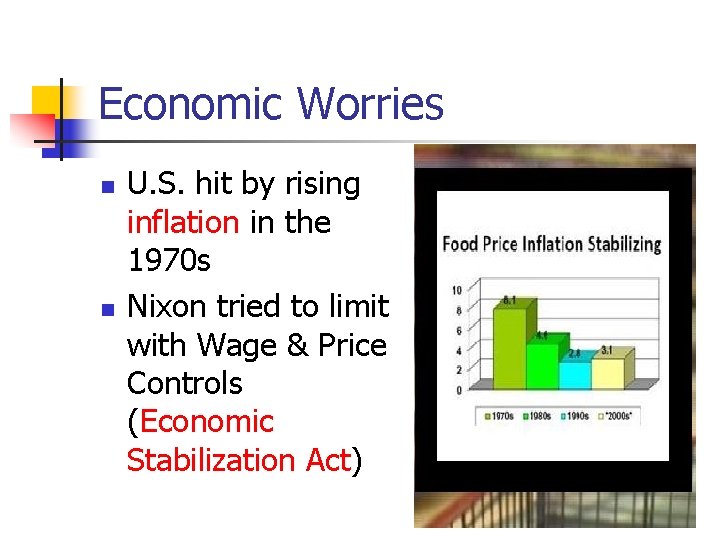 Economic Worries n n U. S. hit by rising inflation in the 1970 s