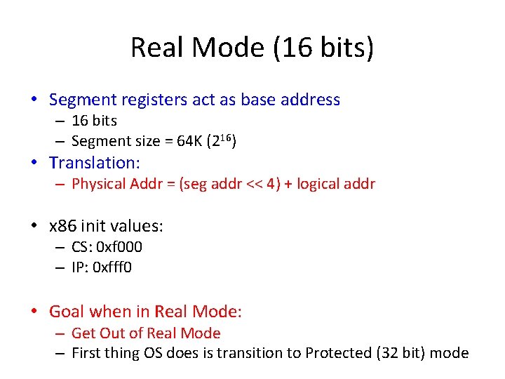 Real Mode (16 bits) • Segment registers act as base address – 16 bits Real Mode (16 bits) • Segment registers act as base address – 16 bits