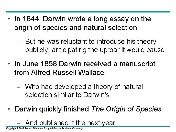  • In 1844, Darwin wrote a long essay on the origin of species