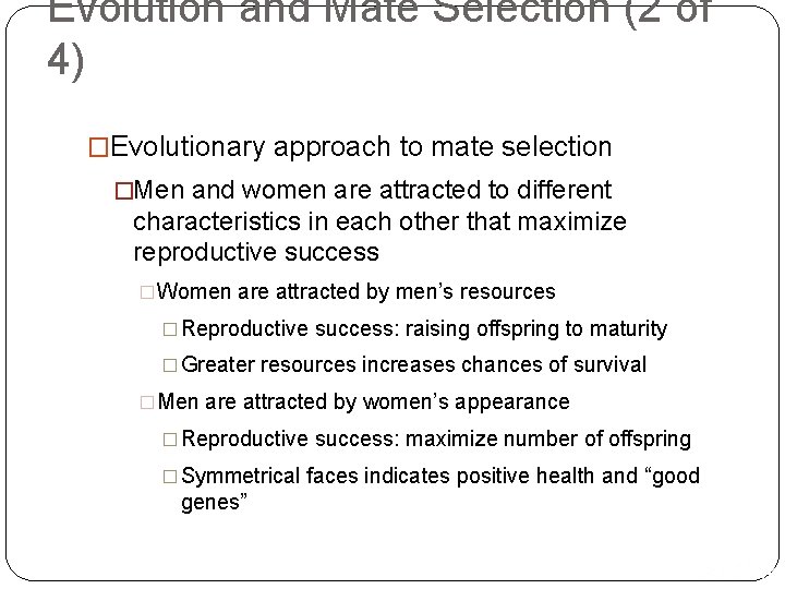 Evolution and Mate Selection (2 of 4) �Evolutionary approach to mate selection �Men and