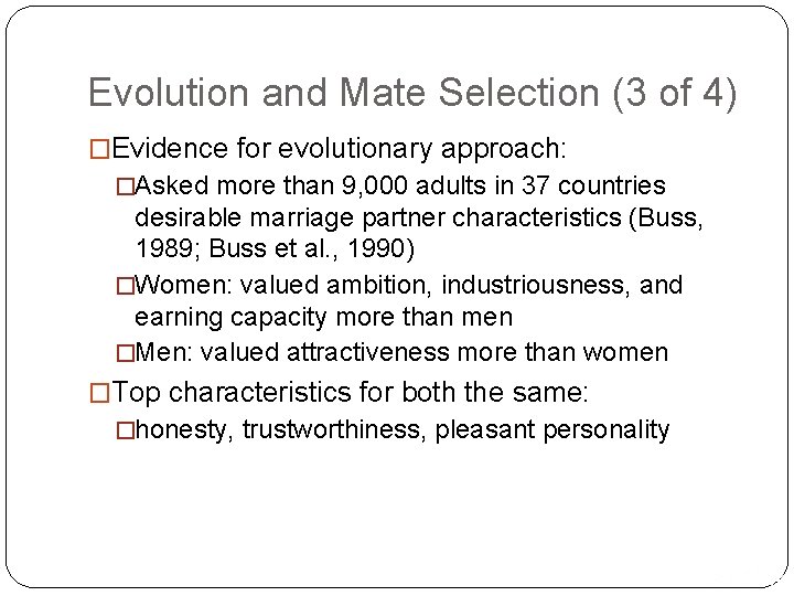 Evolution and Mate Selection (3 of 4) �Evidence for evolutionary approach: �Asked more than