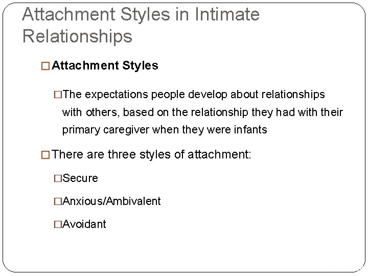 Attachment Styles in Intimate Relationships � Attachment Styles �The expectations people develop about relationships