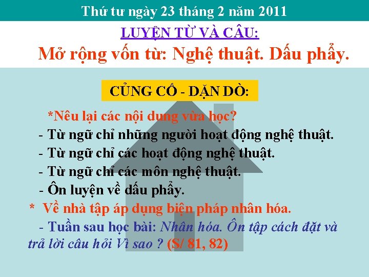 Thứ tư ngày 23 tháng 2 năm 2011 LUYỆN TỪ VÀ C U: Mở