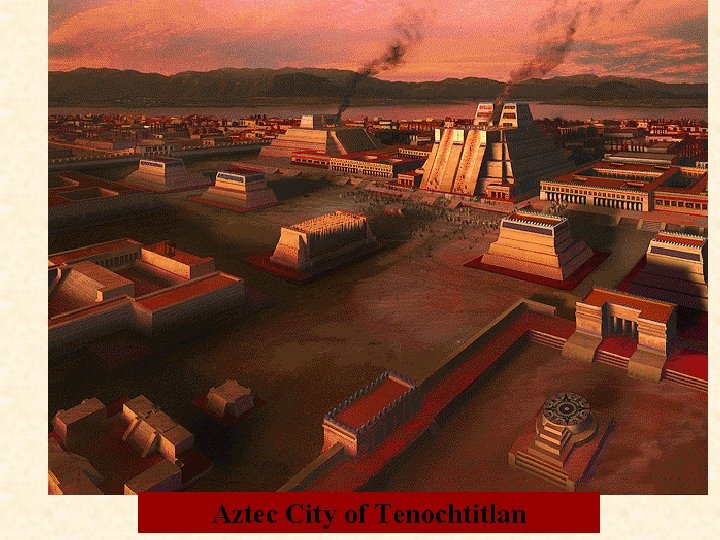 Aztec City of Tenochtitlan 